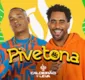 
                  Caldeirão do Leva lança 'Pivetona', primeira música de trabalho