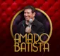 
                  Concorra a convites para AMADO BATISTA!