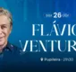 
                  Confira quem leva ingressos para curtir FLÁVIO VENTURINI!