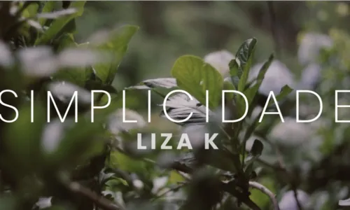 
				
					Liza K divulga visualizer da faixa-título do álbum 'Simplicidade'
				
				