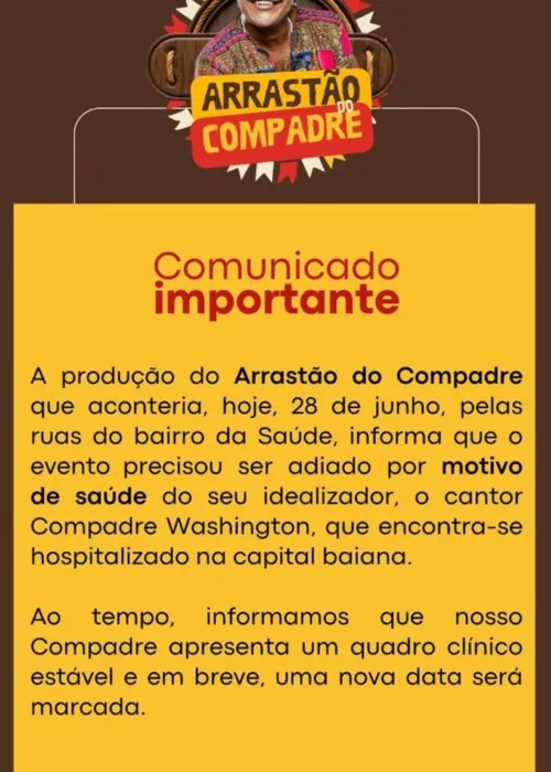 
				
					Sem previsão de alta, Compadre Washington adia evento em Salvador
				
				