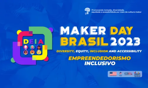 
				
					Maker Day Brasil 2023 promove equidade e inclusão em evento gratuito
				
				