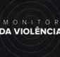 
                  Monitor da Violência: Bahia é o estado com mais mortes violentas no país