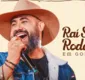 
                  Raí Saia Rodada lança single duplo 'Flash' e 'Modo Conquista'