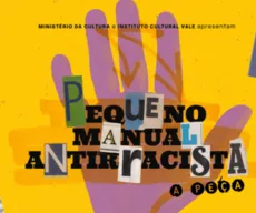 “Pequeno Manual Antirracista” de Djamila Ribeiro estreia no teatro