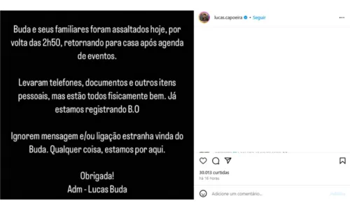 
				
					Ex-BBB Lucas Buda é assaltado no Rio: 'Levaram todas as nossas coisas'
				
				