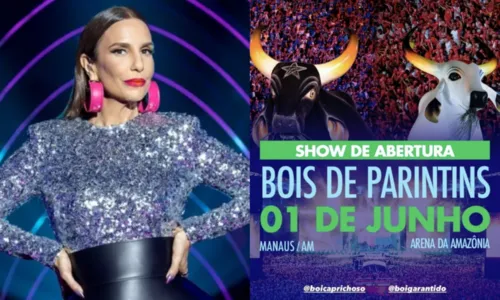 
				
					Ivete Sangalo: bois de Parintins vão abrir show de turnê em Manaus
				
				