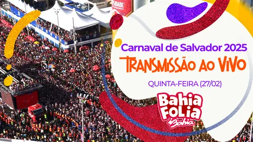 
				
					Carnaval de Salvador 2025: assista a transmissão da quinta-feira (27)
				
				