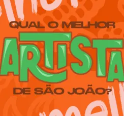 Troféu De Hoje A 8: vote no melhor artista do São João da Bahia 2026