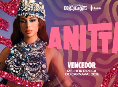Troféu De Hoje a Oito Ibahia: Anitta vence como Melhor Pipoca