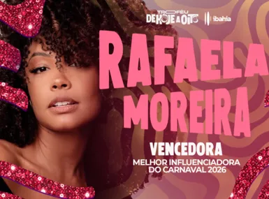Troféu de Hoje a Oito Ibahia: Rafa Moreira é Melhor Influenciadora
