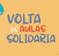 
                  Campanha 'Volta às Aulas Solidária' faz Dia D de doações