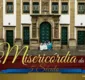 
                  Livro conta história da Santa Casa da Misericórida