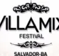 
                  Villa Mix Salvador cancela uma das atrações; saiba mais