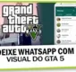 
                  Como deixar WhatsApp com visual do GTA 5