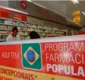 
                  Governo fechará 393 unidades do Farmácia Popular