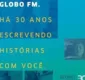 
                  Em comemoração aos 30 anos, Globo FM anuncia novidades