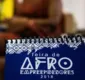 
                  Feira de Afroempreendedores começa nesta sexta (16) em Salvador