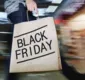 
                  Black Friday: confira ofertas para você aproveitar neste período