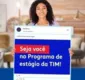 
                  TIM abre 165 vagas de estágio com foco em mulheres e negros