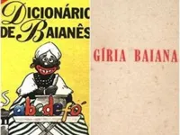 Gírias soteropolitanas: como o dicionário do baiano evoluiu