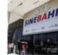 
                  Simm e SineBahia oferecem 251 vagas nesta quarta-feira (20)