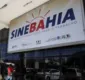 
                  SineBahia oferece 125 vagas de emprego nesta segunda-feira (11)