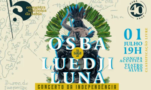 
				
					OSBA e Luedji Luna fazem show inédito no Concerto da Independência dia 1º de julho
				
				