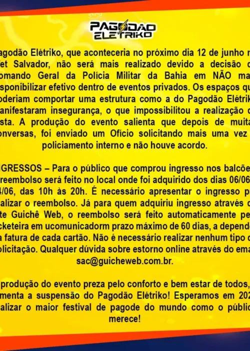 
				
					Pagodão Elétriko é suspenso em Salvador; saiba como ser reembolsado
				
				