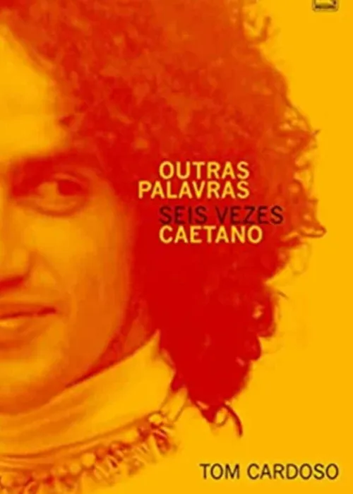 
				
					‘Seis vezes Caetano’: biografia não autorizada expõe lado contraditório, polêmico e onipresente do artista 
				
				