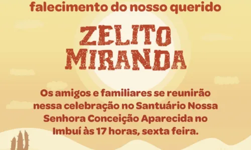 
				
					Missa de um mês do falecimento de Zelito Miranda acontece na sexta (16) em Salvador
				
				