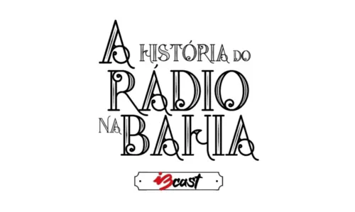 
				
					Podcast especial faz resgate histórico sobre os 100 anos do rádio e traz entrevistas com personalidades baianas
				
				