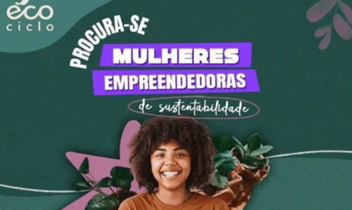 
				
					Iniciativa busca mulheres empreendedoras no ramo da sustentabilidade; saiba como participar
				
				